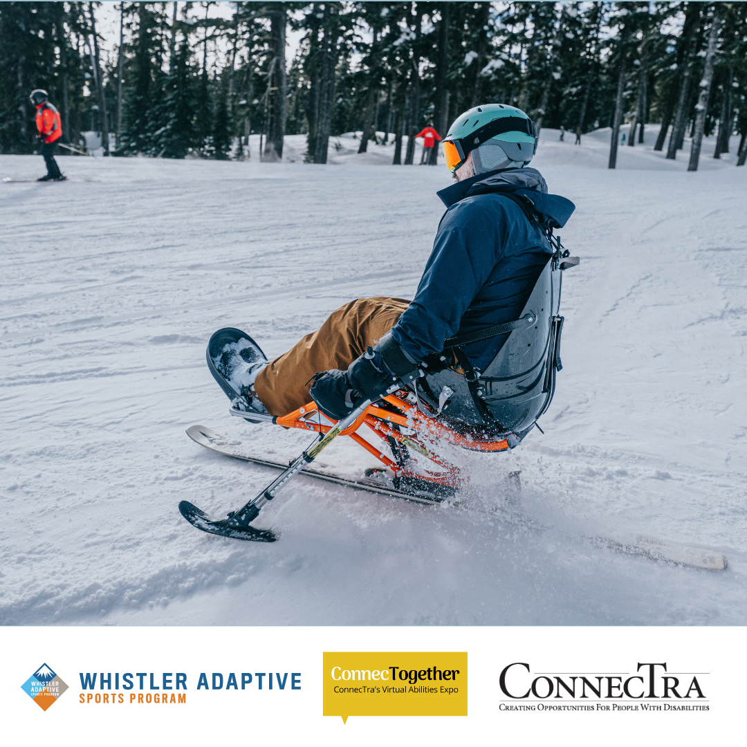 A person riding adaptive skis in the snow; Whistler adaptive Sports Program logo; ConnecTogether logo; ConnecTra logo